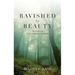Ravished by Beauty: The Surprising Legacy of Reformed Spirituality