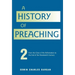 A History of Preaching: Volume Two: From 1572 - 1900