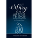 But Mary Kept All These Things