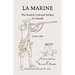 La Marine: The French Colonial Soldier in Canada, 1745-1761