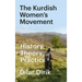 The Kurdish Women's Movement: History, Theory, Practice