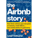 The Airbnb Story: How Three Ordinary Guys Disrupted an Industry, Made Billions . . . and Created Plenty of Controversy