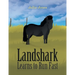 Landshark Learns to Run Fast