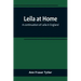 Leila at Home; a continuation of Leila in England