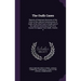 The Oudh Cases: Reports of Important Decisions of the Court of the Judicial Commissioner of Oudh, of the Chief Court of Oudh and of th