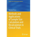 Methods and Applications of Sample Size Calculation and Recalculation in Clinical Trials