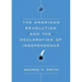 The American Revolution and the Declaration of Independence
