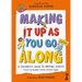 Making It Up as You Go Along