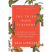 The Thing with Feathers: The Surprising Lives of Birds and What They Reveal about Being Human
