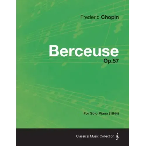 Berceuse Op.57 - For Solo Piano (1844)