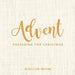 Advent: Preparing for Christmas
