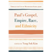 Paul's Gospel, Empire, Race, and Ethnicity: Through the Lens of Minoritized Scholarship