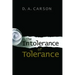 The Intolerance of Tolerance