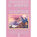 El sendero del Yo Superior: El evangelio eterno