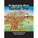 The Legend of the African Baobab Tree