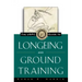 The Uspc Guide to Longeing and Ground Training
