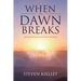 When The Dawn Breaks: Spiritual Renewal and Inner Healing
