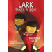 Lark Takes a Bow