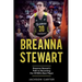 Breanna Stewart: Breanna Stewart's Path to Becoming the WNBA's Best Player
