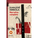 Narrativa Completa. Juan Jose Arreola / Complete Narrative