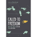 Called to Freedom: Why You Can Be Christian and Libertarian