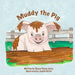 Muddy the Pig