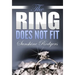The Ring Does Not Fit