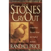 The Stones Cry Out: How Archaeology Reveals the Truth of the Bible