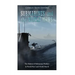 Submarines and the World Wars: The History of Submarine Warfare in World War I and World War II