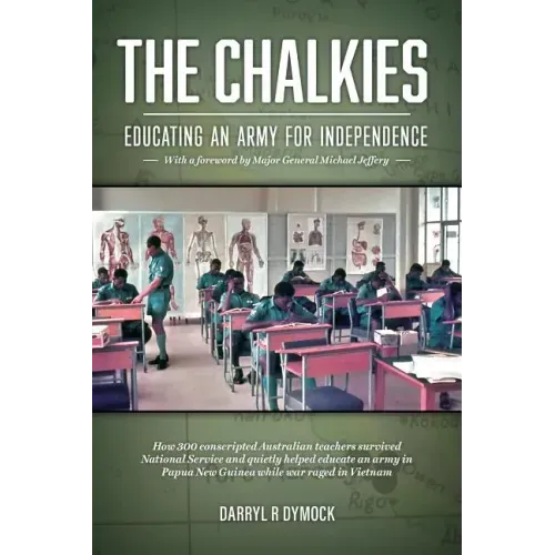 The Chalkies: Educating an Army for Independence