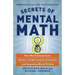 Secrets of Mental Math: The Mathemagician's Guide to Lightning Calculation and Amazing Math Tricks