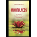 Mindfulness: el camino hacia la plenitud consciente