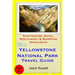 Yellowstone National Park Travel Guide: Sightseeing, Hotel, Restaurant & Shopping Highlights
