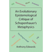 An Evolutionary Epistemological Critique of Schopenhauer's Metaphysics