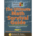 The Ultimate Math Survival Guide Part 1: Whole Numbers & Integers, Fractions, and Decimals & Percents