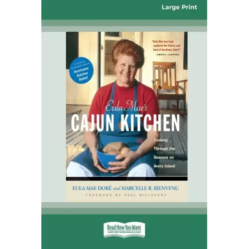 Eula Mae's Cajun Kitchen: Cooking through the Seasons on Avery Island [Standard Large Print 16 Pt Edition]