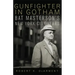 Gunfighter in Gotham: Bat Masterson's New York City Years