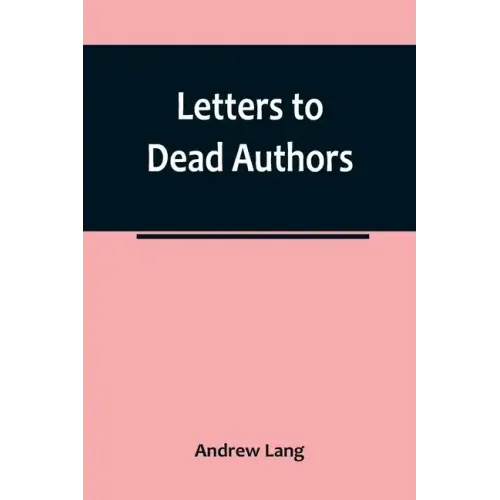 Letters to Dead Authors
