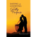 Dating and Courting with Godly Purpose