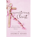 Encountering Christ: Stories of 12 Women Who Walked and Talked With Jesus