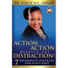 Action Action Despite the Distraction: 7 Life Lessons to Thrive & Live Your Destiny Now!!!
