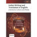 Indian Writing and Translation in English: Literature, Culture and Media
