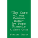 The Care of our Common Home by Pope Francis: A Study Guide
