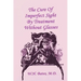 The Cure of Imperfect Sight by Treatment Without Glasses
