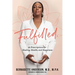 Fulfilled: 52 Prescriptions for Healing, Health, and Happiness