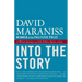 Into the Story: A Writer's Journey Through Life, Politics, Sports and Loss