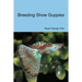 Breeding Show Guppies