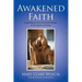 Awakened Faith: Learning to Live the Lord's Prayer