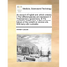 An Account of English Ants: Which Contains I Their Different Species and Mechanism II Their Manner of Government, III the Production of Their Eggs