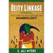 Deity Linkage Manual: How to Find Your Gods & Goddesses Using Numerology